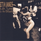 Etta James - Life, Love & The Blues (The Perfect Blues Collection, 2011, Sony Music) '1998