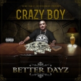 Crazy Boy - Better Dayz '2018