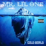 Mr. Lil One - Cold World '2018
