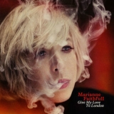 Marianne Faithfull - Give My Love To London [Hi-Res] '2014