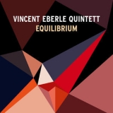 Vincent Eberle Quintett - Equilibrium '2019