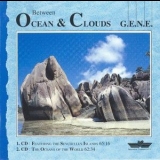 G.E.N.E. - Between Ocean & Clouds (2CD) '1994