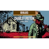 Charley Patton - BD Music Presents: Charley Patton '2015