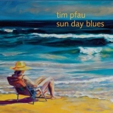 Tim Pfau - Sun Day Blues '2015