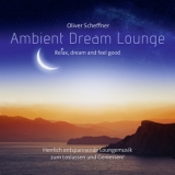 Oliver Scheffner - Ambient Dream Lounge '2016