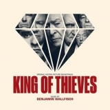 Benjamin Wallfisch - King Of Thieves (Original Motion Picture Soundtrack) '2018