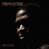 Ifriqiyya Electrique - Laylet El Booree [Hi-Res] '2019