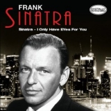 Frank Sinatra - I Only Have Eyes For You '2008