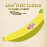 Mo' Horizons - The Banana Remixes '2015