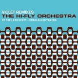 The Hi Fly Orchestra - Violet Remixes '2008 - Album