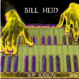Bill Heid - Bop Rascal '1997