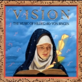 Hildegard von Bingen - Vision - The Music of Hildegard von Bingen (Richard Souther) '1994