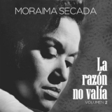 Moraima Secada - La Razon No Valia, Vol. 2 (Remasterizado) '2019