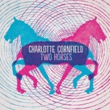 Charlotte Cornfield - Two Horses '2011
