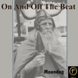 Moondog - On And Off The Beat '2008
