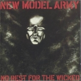 New Model Army - No Rest For The Wicked '1985 - Album