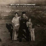 William Fitzsimmons - In The Light Mission Bell Alternative Versions '2019