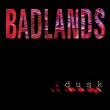 Badlands - Dusk '1999