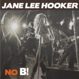 Jane Lee Hooker - No B '2016