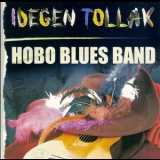 Hobo Blues Band - Idegen Tollak (2CD) '2004