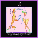 John Demarkis - Ballads And Love Songs '2015 - Album