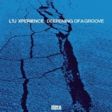 LTJ XPerience - Deepening Of A Groove '2019