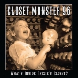 Closet Monster 96 - What's Inside Trixie's Closet '2017