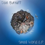Dan Burnett - Small World E.P. '2017