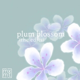 Mxmtoon - Plum Blossom (The Edits) '2019