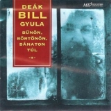 Deak Bill Gyula - Bunon, Bortonon, Banaton Tul '1993