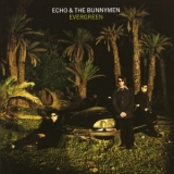 Echo & The Bunnymen - Evergreen (Expanded) '1997