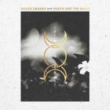 Silver Snakes - Death And The Moon '2019