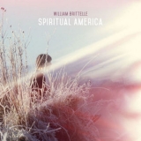 William Brittelle - Spiritual America '2019