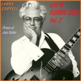 Larry Coryell - Live In Europe 2004, Vol. 2 '2004
