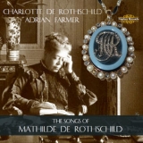 Charlotte De Rothschild - The Songs Of Mathilde De Rothschild '2013 - Album