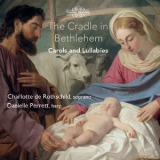 Charlotte De Rothschild - The Cradle In Bethlehem: Christmas Carols & Lullabies '2013 - Album