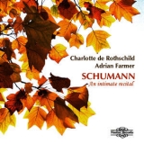 Charlotte De Rothschild - Schumann An Intimate Recita '2013 - Album