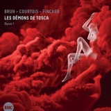 Sebastien Brun, Vincent Courtois & Robin Fincker - Les Demons De Tosca Opus I '2019