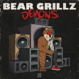Bear Grillz - Demons '2019