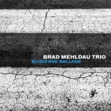 Brad Mehldau - Blues And Ballads '2016