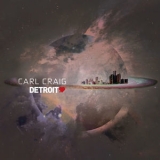 Carl Craig - Detroit Love Vol. 2 (DJ Mix) '2019