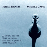 Miles Brown - Middle Game '2016