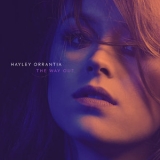 Hayley Orrantia - The Way Out '2019