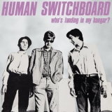 Human Switchboard - Who's Landing In My Hangar? '2019 - Album