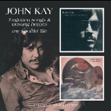 John Kay - Forgotten Songs & Unsung Heroes/ My Sportin' Life '2008