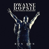 Dwayne Dopsie - Bon Ton '2019
