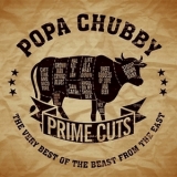 Popa Chubby - Prime Cuts: The Very Best Of The Beast From The East '2018