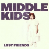 Middle Kids - Lost Friends '2019
