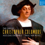 Huelgas Ensemble - The Ear Of Christopher Columbus '2019