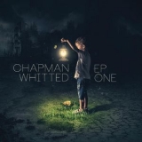 Chapman Whitted - EP One '2019 - EP